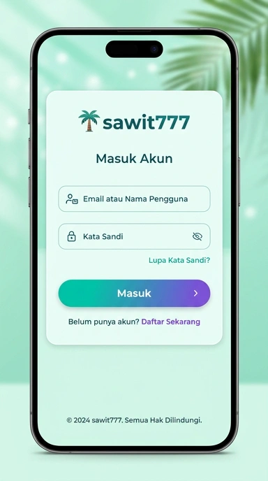 Masuk Akun Sawit777 untuk Pengguna Android